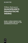 Shakespeare |  König Heinrich der Achte. Romeo und Julia. Ein Sommernachtstraum | eBook | Sack Fachmedien