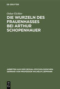 Eichler |  Die Wurzeln des Frauenhasses bei Arthur Schopenhauer | eBook | Sack Fachmedien