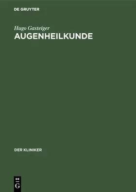 Gasteiger |  Augenheilkunde | eBook | Sack Fachmedien