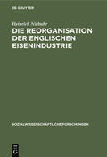Niebuhr |  Die Reorganisation der englischen Eisenindustrie | eBook | Sack Fachmedien