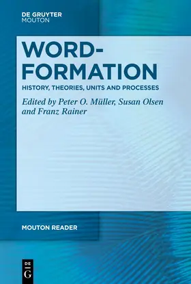 Müller / Olsen / Rainer |  Word-Formation - History, Theories, Units and Processes | Buch |  Sack Fachmedien
