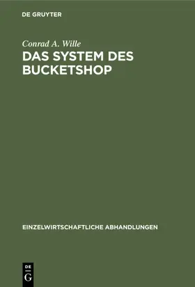 Wille |  Das System des Bucketshop | eBook | Sack Fachmedien