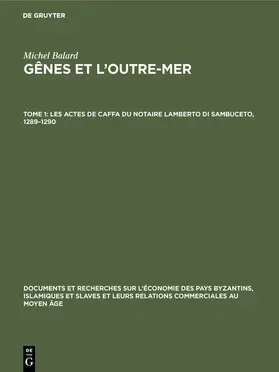 Balard |  Les actes de Caffa du notaire Lamberto di Sambuceto, 1289–1290 | eBook | Sack Fachmedien