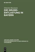 Hausmann |  Die Grund-Entlastung in Bayern | eBook | Sack Fachmedien