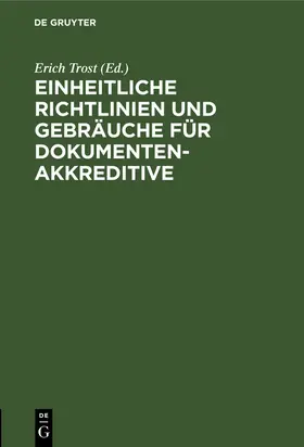 Trost |  Einheitliche Richtlinien und Gebräuche für Dokumentenakkreditive | eBook | Sack Fachmedien
