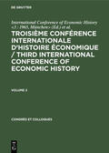 Eversley / München&gt |  Troisième Conférence Internationale d’Histoire Économique / Third International Conference of Economic History. Volume 2 | eBook | Sack Fachmedien