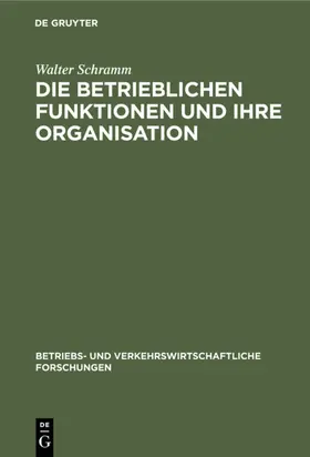 Schramm |  Die betrieblichen Funktionen und ihre Organisation | eBook | Sack Fachmedien