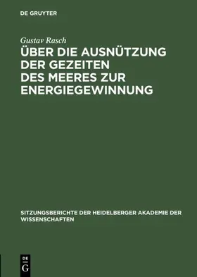 Rasch |  Über die Ausnützung der Gezeiten des Meeres zur Energiegewinnung | eBook | Sack Fachmedien