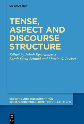 Egetenmeyer / Dessì Schmid / Becker |  Tense, aspect and discourse structure | Buch |  Sack Fachmedien