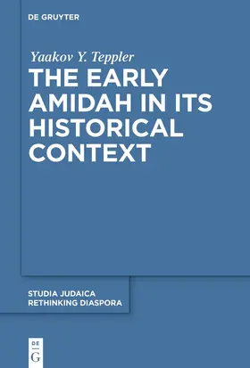 Teppler |  The Early Amidah in Its Historical Context | Buch |  Sack Fachmedien
