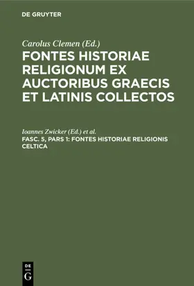 Zwicker / Clemen |  Fontes historiae religionis Celtica | eBook | Sack Fachmedien