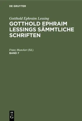 Muncker | Gotthold Ephraim Lessing: Gotthold Ephraim Lessings Sämmtliche Schriften. Band 7 | E-Book | www.sack.de
