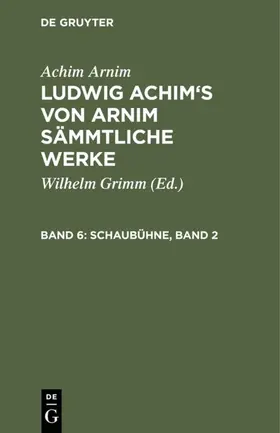 Grimm / Arnim |  Schaubühne, Band 2 | eBook | Sack Fachmedien