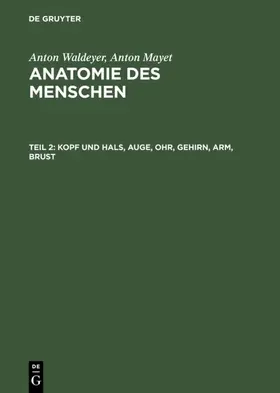 Waldeyer / Mayet | Kopf und Hals, Auge, Ohr, Gehirn, Arm, Brust | E-Book | sack.de