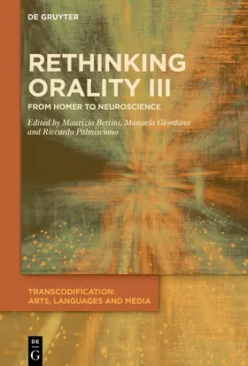Bettini / Giordano / Palmisciano |  Rethinking Orality III | Buch |  Sack Fachmedien
