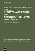 Stern / Herlt / Schultze |  Geld, Industrialisierung und Petroleumschätze der Türkei | eBook | Sack Fachmedien