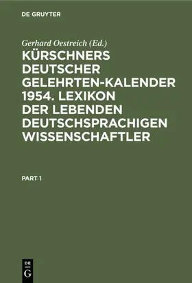 Oestreich |  Kürschners Deutscher Gelehrten-Kalender 1954. Lexikon der lebenden deutschsprachigen Wissenschaftler | eBook | Sack Fachmedien