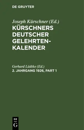 Lüdtke |  Kürschners Deutscher Gelehrten-Kalender. 2. Jahrgang 1926 | eBook | Sack Fachmedien