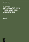 Brandis |  J. D. Brandis: Nosologie und Therapie der Cachexien. Band 2 | eBook | Sack Fachmedien