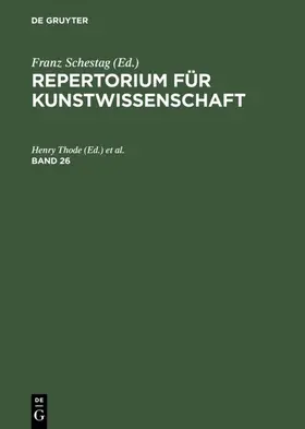Thode / Tschudi |  Repertorium für Kunstwissenschaft. Band 26 | eBook | Sack Fachmedien