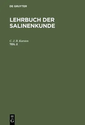 Karsten | Lehrbuch der Salinenkunde. Teil 2 | E-Book | www.sack.de