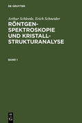 Schleede / Schneider |  Arthur Schleede; Erich Schneider: Röntgenspektroskopie und Kristallstrukturanalyse. Band 1 | eBook | Sack Fachmedien