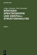 Schleede / Schneider |  Arthur Schleede; Erich Schneider: Röntgenspektroskopie und Kristallstrukturanalyse. Band 2 | eBook | Sack Fachmedien