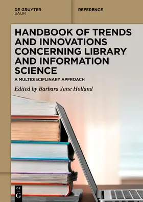Holland |  Handbook of Trends and Innovations Concerning Library and Information Science | eBook | Sack Fachmedien