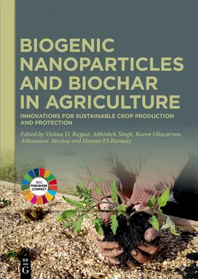 Rajput / Singh / Ghazaryan |  Biogenic Nanoparticles and Biochar in Agriculture | Buch |  Sack Fachmedien