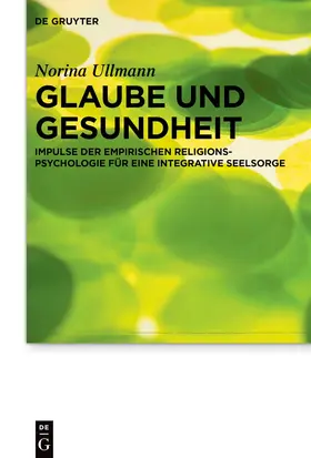 Ullmann |  Glaube und Gesundheit | eBook | Sack Fachmedien