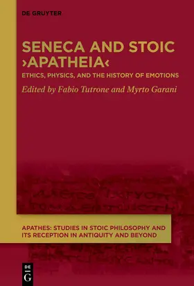Tutrone / Garani |  Seneca and Stoic ›Apatheia‹ | Buch |  Sack Fachmedien
