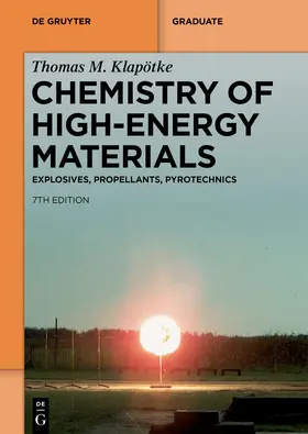 Klapötke |  Chemistry of High-Energy Materials | Buch |  Sack Fachmedien