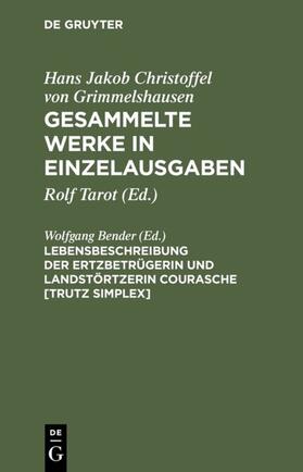 Bender | Lebensbeschreibung der Ertzbetrügerin und Landstörtzerin Courasche [Trutz Simplex] | E-Book | sack.de