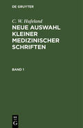 Hufeland |  C. W. Hufeland: Neue Auswahl kleiner medizinischer Schriften | eBook | Sack Fachmedien