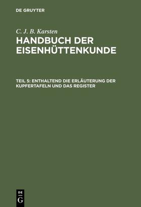 Karsten | Enthaltend die Erläuterung der Kupfertafeln und das Register | E-Book | sack.de