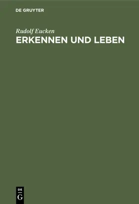 Eucken |  Erkennen und Leben | eBook | Sack Fachmedien