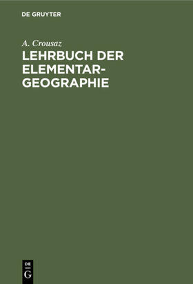 Crousaz | Lehrbuch der Elementar-Geographie | E-Book | sack.de