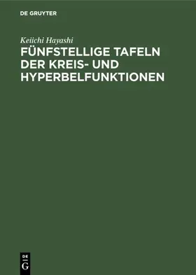 Hayashi |  Fünfstellige Tafeln der Kreis- und Hyperbelfunktionen | eBook | Sack Fachmedien