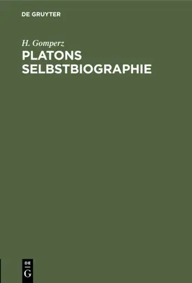 Gomperz |  Platons Selbstbiographie | eBook | Sack Fachmedien