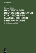 Dielitz / Heinrichs |  Handbuch der deutschen Literatur für die oberen Klassen höherer Lehranstalten | eBook | Sack Fachmedien
