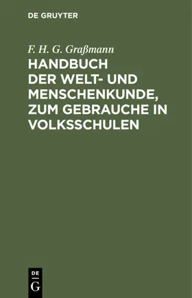 Graßmann | Handbuch der Welt- und Menschenkunde, zum Gebrauche in Volksschulen | E-Book | sack.de