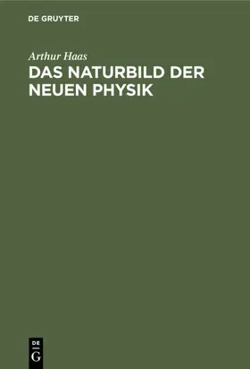 Haas |  Das Naturbild der neuen Physik | eBook | Sack Fachmedien