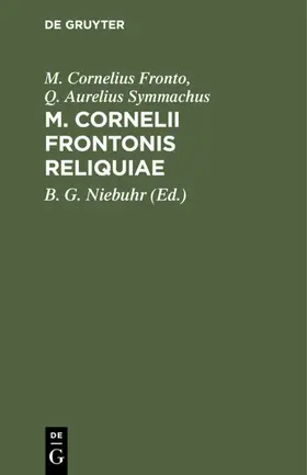 Fronto / Symmachus / Niebuhr |  M. Cornelii Frontonis Reliquiae | eBook | Sack Fachmedien