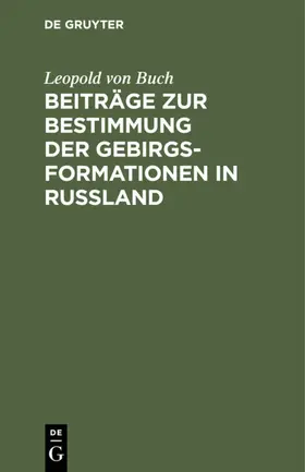 Buch |  Beiträge zur Bestimmung der Gebirgsformationen in Russland | eBook | Sack Fachmedien
