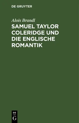 Brandl |  Samuel Taylor Coleridge und die englische Romantik | eBook | Sack Fachmedien