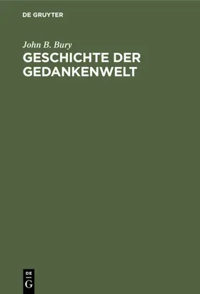 Bury |  Geschichte der Gedankenwelt | eBook | Sack Fachmedien
