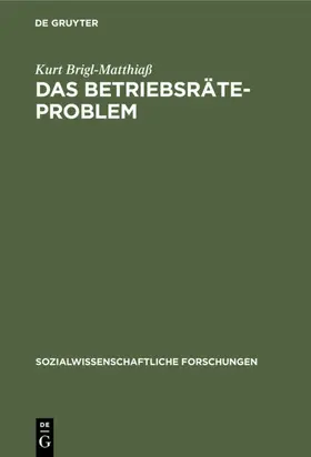 Brigl-Matthiaß | Das Betriebsräteproblem | E-Book | www.sack.de