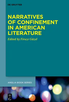 Güzel |  Narratives of Confinement in American Literature | Buch |  Sack Fachmedien