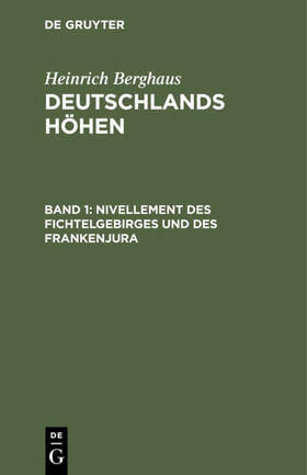 Berghaus | Nivellement des Fichtelgebirges und des Frankenjura | E-Book | sack.de
