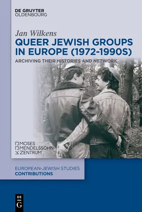 Wilkens |  Queer Jewish Groups in Europe (1972-1990s) | Buch |  Sack Fachmedien